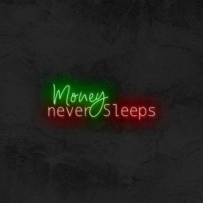 MONEY NEVER SLEEPS 💲 - Good Vibes Neon