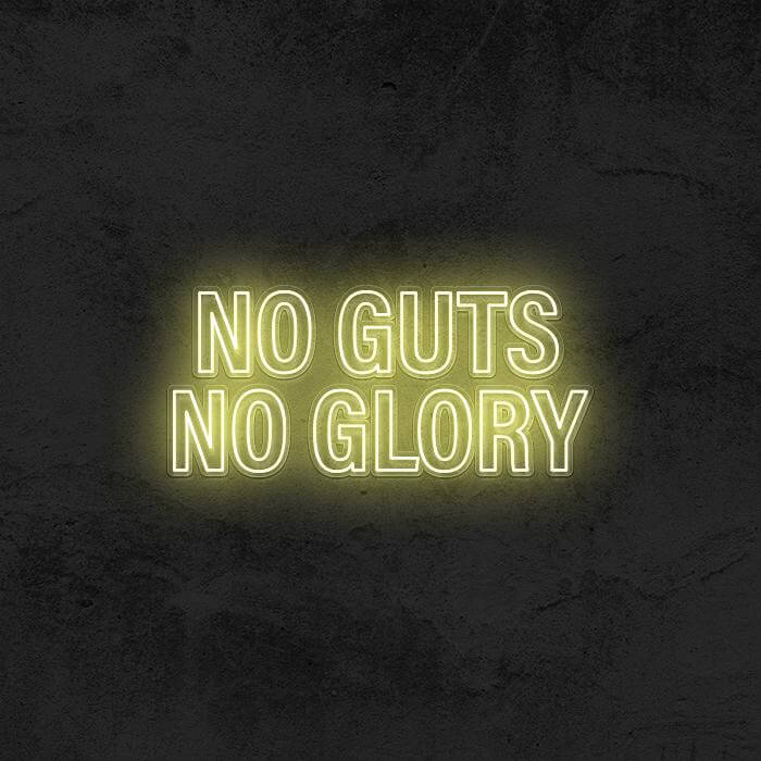NO GUTS NO GLORY - Good Vibes Neon