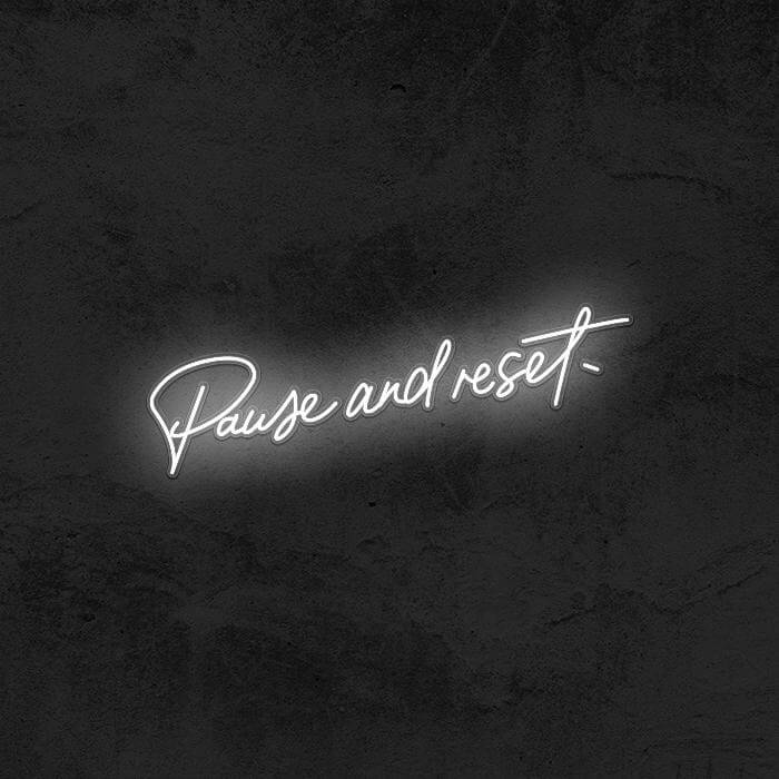 Pause And Reset. - Good Vibes Neon