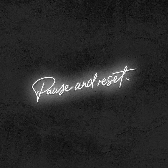 Pause And Reset. - Good Vibes Neon