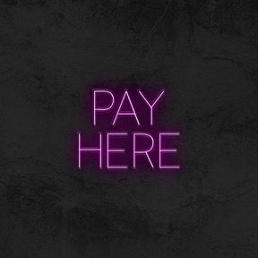Pay Here 💵 Neon Sign - Good Vibes Neon