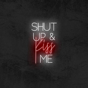 Shut Up & Kiss Me  💋 - Good Vibes Neon