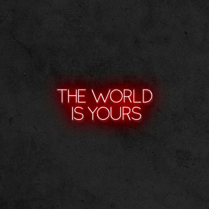The World Is Yours - Good Vibes Neon