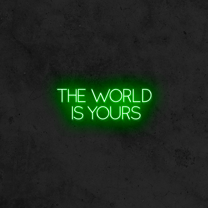 The World Is Yours - Good Vibes Neon