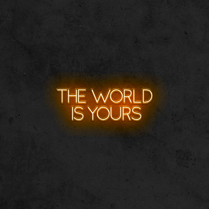 The World Is Yours - Good Vibes Neon