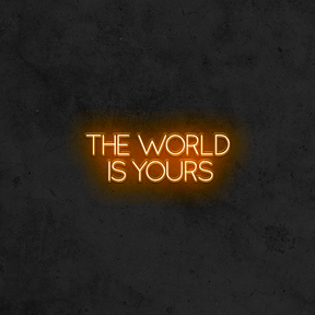 The World Is Yours - Good Vibes Neon
