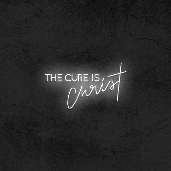 The Cure Is Christ Neon Sign