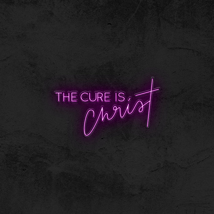 The Cure Is Christ Neon Sign