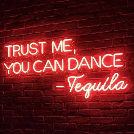 Trust Me You Can Dance - Tequila 🥃