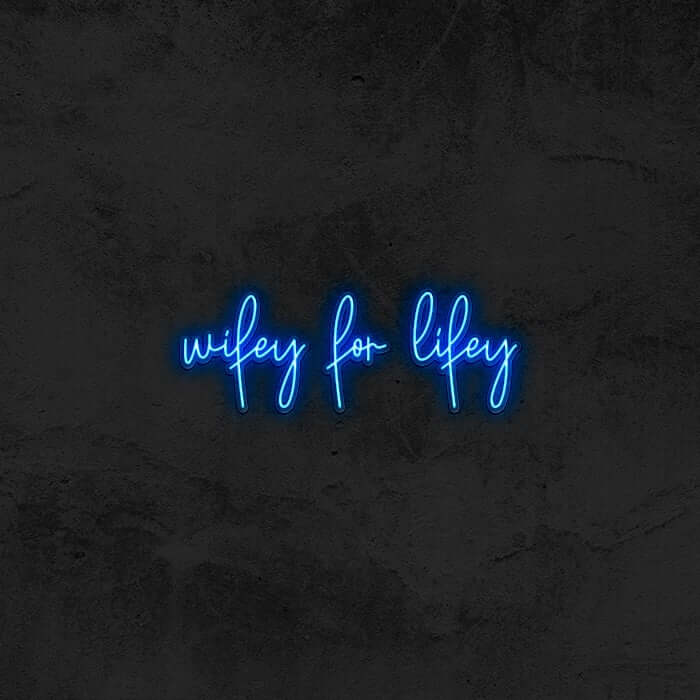 Wifey for Lifey 💍  Neon Sign