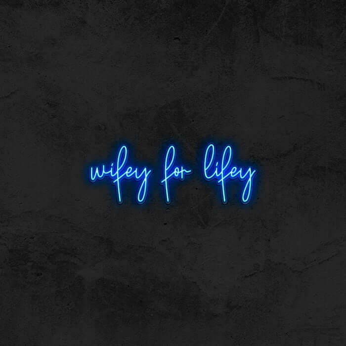 Wifey for Lifey 💍  Neon Sign