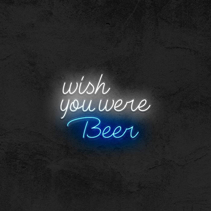 Wish You Were Beer 🍺 - Good Vibes Neon