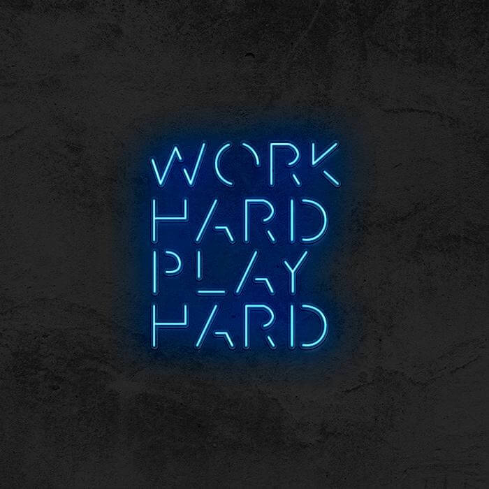 WORK HARD PLAY HARD - Good Vibes Neon