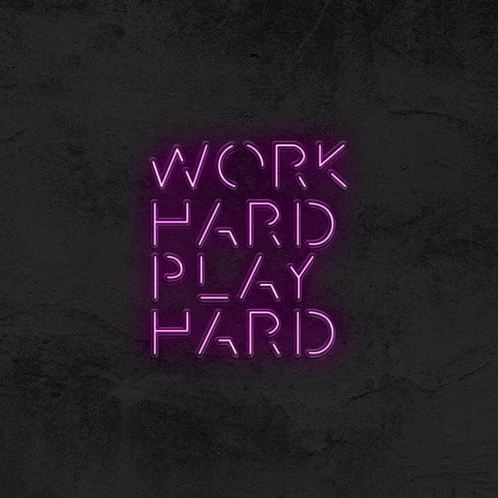 WORK HARD PLAY HARD - Good Vibes Neon