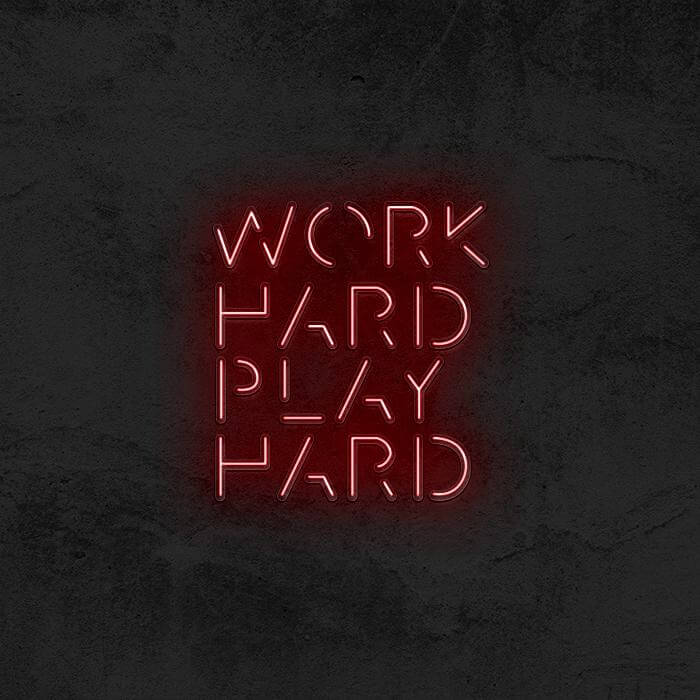 WORK HARD PLAY HARD - Good Vibes Neon