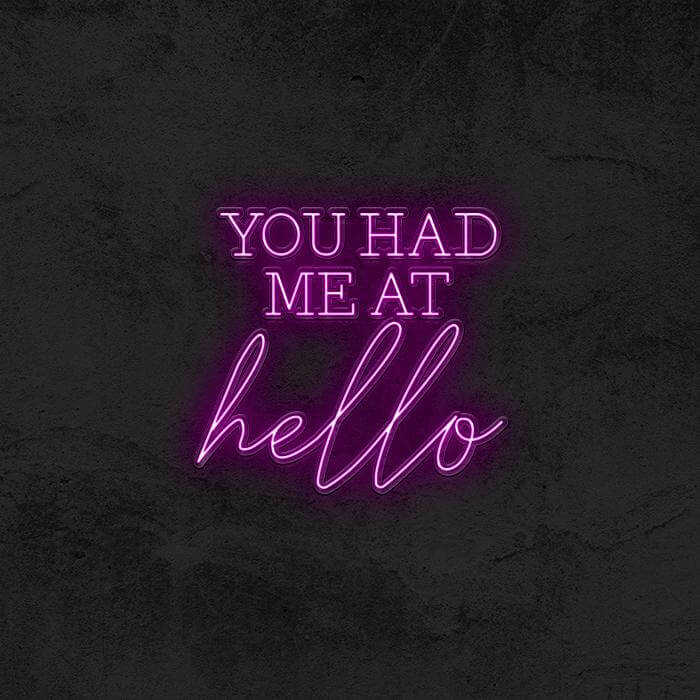 YOU HAD ME AT hello - Good Vibes Neon