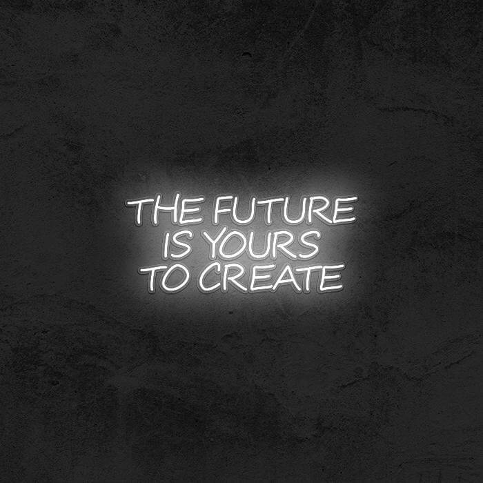 THE FUTURE IS YOURS TO CREATE 💎 - Good Vibes Neon