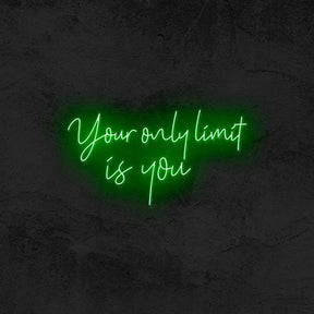 Your Only Limit Is You - Good Vibes Neon