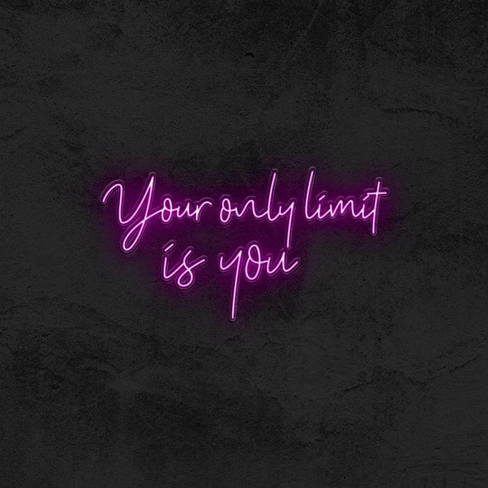 Your Only Limit Is You - Good Vibes Neon
